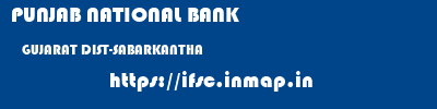 PUNJAB NATIONAL BANK  GUJARAT DIST-SABARKANTHA    ifsc code